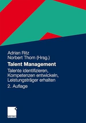 Seller image for Talent Management: Talente identifizieren, Kompetenzen entwickeln, Leistungstrger erhalten (German Edition) for sale by Studibuch