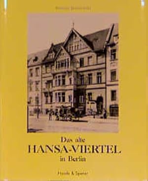 Bild des Verkufers fr Das alte Hansa-Viertel in Berlin. Gestalt und Menschen zum Verkauf von Studibuch