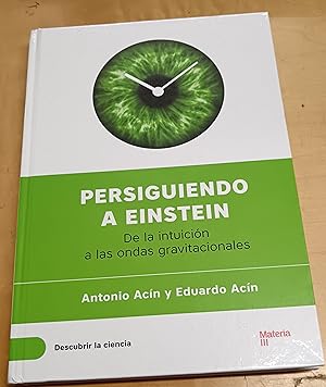 Imagen del vendedor de Persiguiendo a Einstein. De la intuicin a las ondas gravitacionales a la venta por Outlet Ex Libris