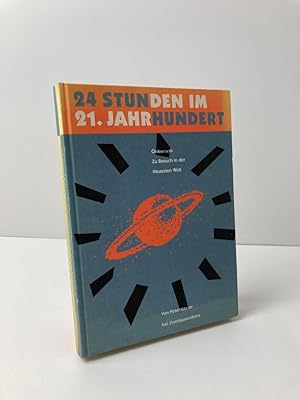 Seller image for 24 Stunden im 21. Jahrhundert: Onlinesein. Zu Besuch in der Neuesten Welt for sale by BcherBirne