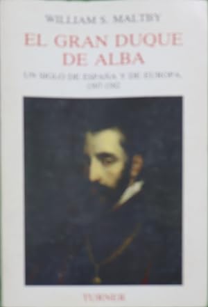 Immagine del venditore per El gran Duque de Alba un siglo de Espaa y de Europa, 1507-1582 venduto da Librera Alonso Quijano