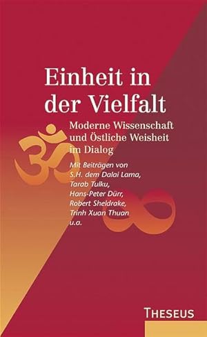 Bild des Verkufers fr Einheit in der Vielfalt: Moderne Wissenschaft und stliche Weisheit im Dialog zum Verkauf von Studibuch