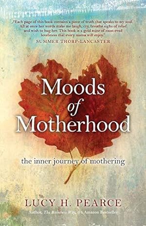 Seller image for Moods of Motherhood: The inner journey of mothering for sale by WeBuyBooks