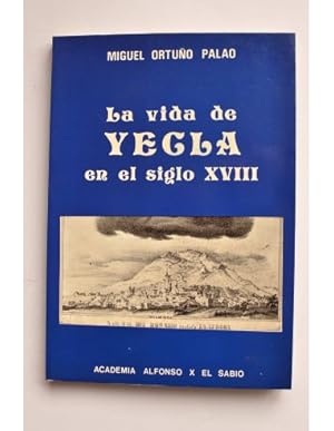 Imagen del vendedor de La vida de Yecla en el siglo XVIII a la venta por LIBRERA SOLAR DEL BRUTO