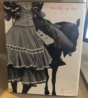 Seville en fête / photographies de Brassaï