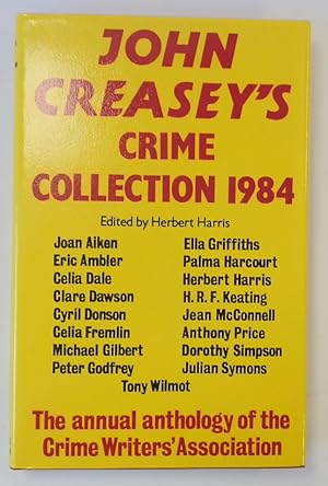 Image du vendeur pour John Creasey's Crime Collection, 1984: An Anthology By Members of the Crime Writers' Association mis en vente par PsychoBabel & Skoob Books