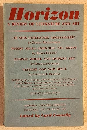 Seller image for Horizon February 1945 / Poems by.John Betjeman "A Plain Course On The Bells" / Dylan Thomas "Poem In October" / Pierre Jean Jouve "Tapestry Of The Apple-Trees" / Jocelyn Brooke "Seaside, 1942" - Cecily Mackworth "'Je Suis Guillaume Apollinaire'" / Robin Fedden "Where Shall John Go? VII - Egypt" / Douglas Cooper "George Moore And Modern Art" / Jacques B Brunius "Neither God Nor Devil" for sale by Shore Books