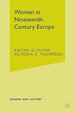 Immagine del venditore per Women in Nineteenth-Century Europe: 18 (Gender and History) venduto da WeBuyBooks