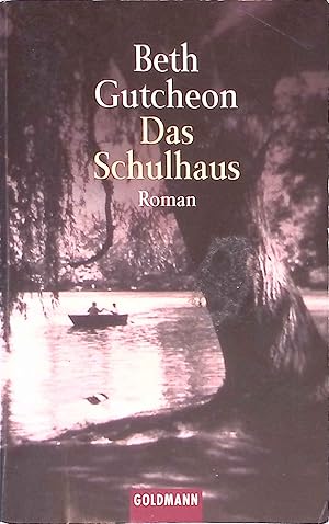 Seller image for Das Schulhaus : Roman. Goldmann ; 45005 for sale by books4less (Versandantiquariat Petra Gros GmbH & Co. KG)