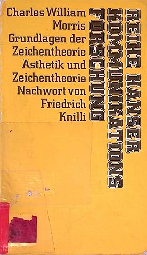 Bild des Verkufers fr Grundlagen der Zeichentheorie; sthetik und Zeichentheorie. Reihe Hanser ; 106 : Kommunikationsforschung. zum Verkauf von books4less (Versandantiquariat Petra Gros GmbH & Co. KG)