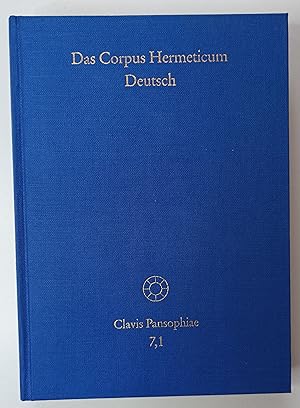 Bild des Verkufers fr Das Corpus Hermeticum Deutsch, Teil 1 : Die griechischen Traktate und der lateinische 'Asclepius'. zum Verkauf von KULTur-Antiquariat