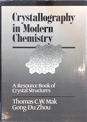 Bild des Verkufers fr Crystallography in Modern Chemistry: A Resource Book of Crystal Structures zum Verkauf von books4less (Versandantiquariat Petra Gros GmbH & Co. KG)