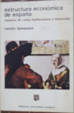 Imagen del vendedor de Estructura econmica de Espaa. Renta, Instituciones y desarrollo (v. III) a la venta por Librera Alonso Quijano