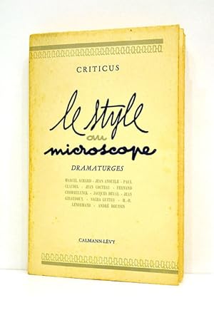 Bild des Verkufers fr Le style au microscope. Dramaturges. zum Verkauf von ltimo Captulo S.L.