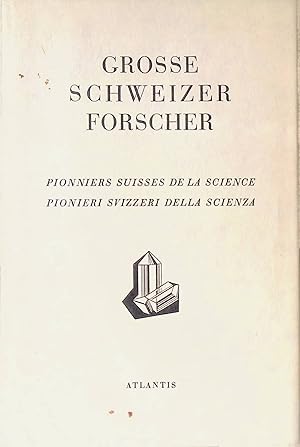 Seller image for Grosse Schweizer Forscher. = Pionieri Svizzeri Della Scienza. = Pionniers Suisses De La Science. for sale by books4less (Versandantiquariat Petra Gros GmbH & Co. KG)