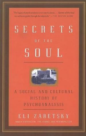 Bild des Verkufers fr Secrets Of The Soul: A Social and Cultural History of Psychoanalysis zum Verkauf von WeBuyBooks