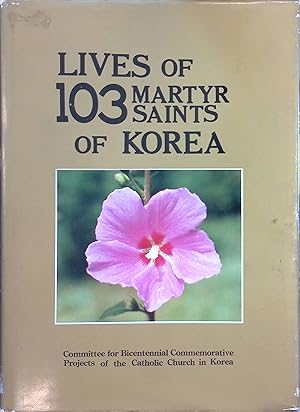 Seller image for Lives of 103 Martyr Saints of Korea for sale by books4less (Versandantiquariat Petra Gros GmbH & Co. KG)