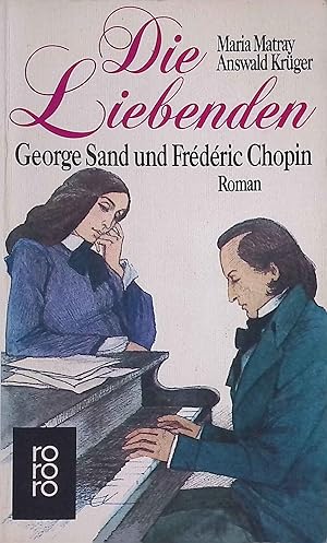 Seller image for Die Liebenden : George Sand u. Frdric Chopin ; Roman. rororo ; 4501 for sale by books4less (Versandantiquariat Petra Gros GmbH & Co. KG)