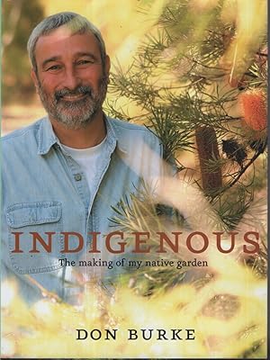 Seller image for Indigenous: The Making of My Native Garden for sale by Dromanabooks