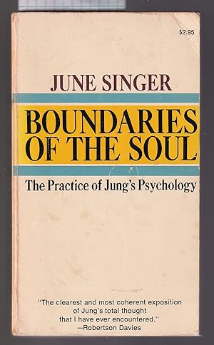 Boundaries of the Soul: The Practice of Jungs Psychology