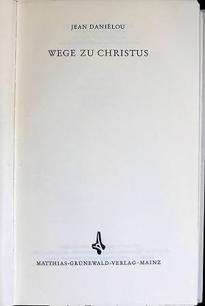 Bild des Verkufers fr Wege zu Christus. zum Verkauf von books4less (Versandantiquariat Petra Gros GmbH & Co. KG)