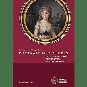 Immagine del venditore per Portrait Miniatures. Artists, Functions, Techniques and Collections. venduto da artbook-service