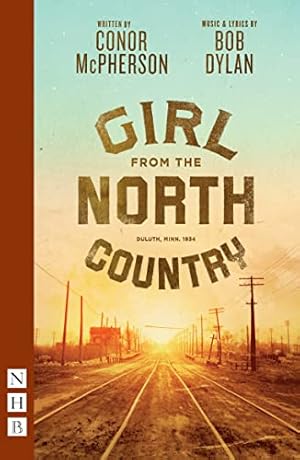 Bild des Verkufers fr Girl from the North Country (NHB Modern Plays) zum Verkauf von WeBuyBooks