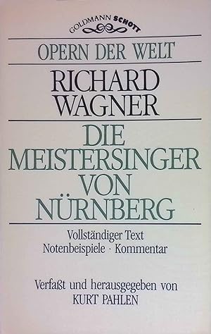 Die Meistersinger von Nürnberg. Goldmann ; 33011 : Goldmann Schott : Opern der Welt