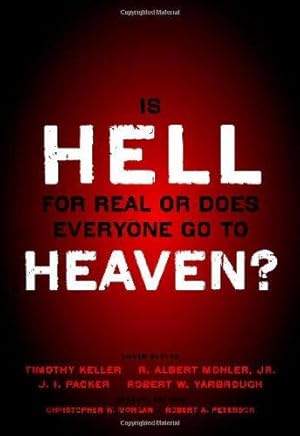 Immagine del venditore per Is Hell for Real or Does Everyone Go To Heaven: With contributions by Timothy Keller, R. Albert Mohler Jr., J. I. Packer, and Robert Yarbrough. . . Christopher W. Morgan and Robert A. Peterson. venduto da WeBuyBooks