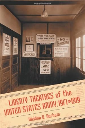 Imagen del vendedor de Liberty Theatres of the United States Army 1917-1919 by Weldon B. Durham [Paperback ] a la venta por booksXpress