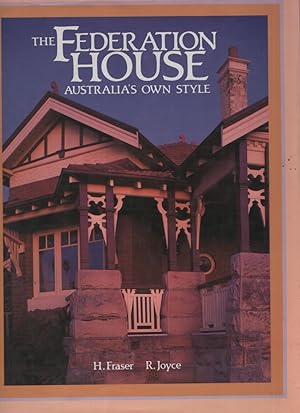 Seller image for THE FEDERATION HOUSE Australia's Own Style for sale by Dromanabooks