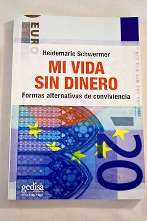 Seller image for Mi vida sin dinero for sale by Alcan Libros