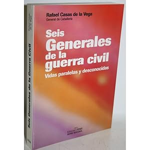 Imagen del vendedor de SEIS GENERALES DE LA GUERRA CIVIL a la venta por Librera Salamb