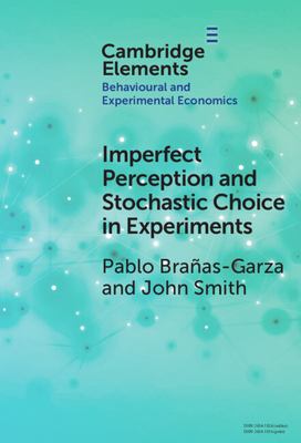 Immagine del venditore per Imperfect Perception and Stochastic Choice in Experiments (Elements in Behavioural and Experimental Economics) by Brañas-Garza, Pablo, Smith, John Alan [Hardcover ] venduto da booksXpress