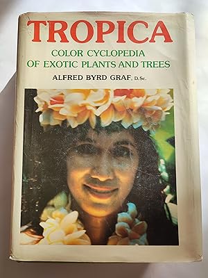 Seller image for Tropica: Color Encyclopedia of Exotic Plants and Trees for sale by TURCLUB LLIBRES I OBRES