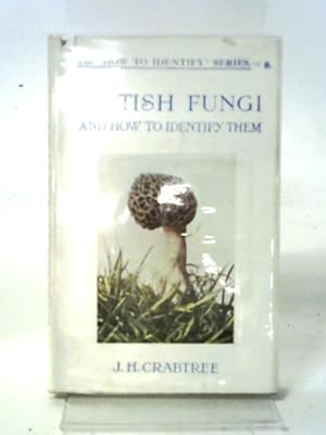 Imagen del vendedor de British Fungi and How to Identify Them a la venta por World of Rare Books