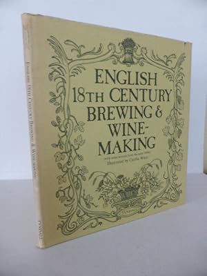 Image du vendeur pour English 18th Century Brewing & Wine-Making (with some notes from the early 1800s) mis en vente par Idle Booksellers PBFA