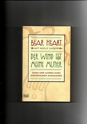 Seller image for Bear Heart, Molly Larkin, Der Wind ist meine Mutter / Schamanen for sale by sonntago DE