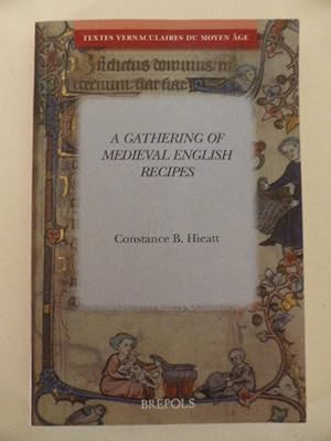 A Gathering of Medieval English Recipes (Textes Vernaculaires Du Moyen Age, 5)
