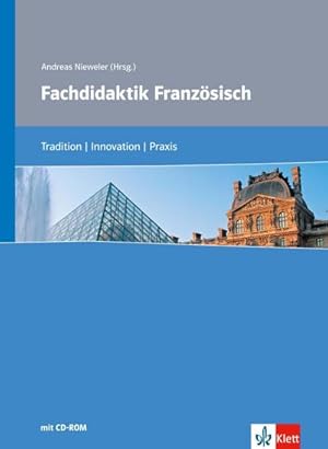 Bild des Verkufers fr Fachdidaktik Franzsisch: Tradition - Innovation - Praxis. Buch + CD-ROM zum Verkauf von CSG Onlinebuch GMBH