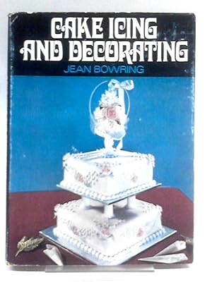 Bild des Verkufers fr Cake icing and Decorating zum Verkauf von World of Rare Books