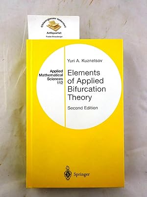 Image du vendeur pour Elements of applied bifurcation theory. / Applied mathematical sciences ; Volume 112 mis en vente par Chiemgauer Internet Antiquariat GbR