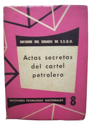Actas Secretas Del Cartel Petrolero - Informe Del Senado De EE. UU.