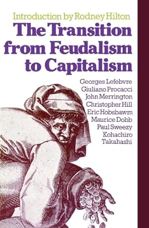 Bild des Verkufers fr The Transition from Feudalism to Capitalism zum Verkauf von Libros Tobal
