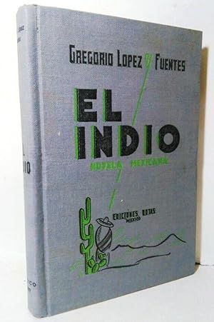 Seller image for El Indio. Novela Mexicana. Premio Nacional de Literatura de 1935. Segunda edicin ilustrada con fotografas tomadas por Bodil Christensen. for sale by Apartirdecero