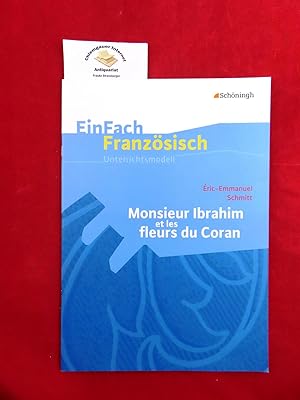 Seller image for Eric-Emmanuel Schmitt, Monsieur Ibrahim et les fleurs du Coran. EinFach Franzsisch : Unterrichtsmodell for sale by Chiemgauer Internet Antiquariat GbR
