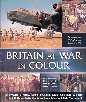 Seller image for Britain at War in Colour: Unique Images of Britain in the Second World War for sale by Klondyke