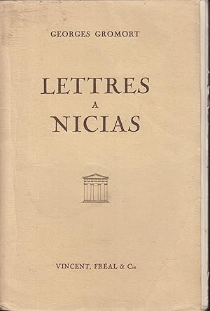 Image du vendeur pour LETTRES A NICIAS mis en vente par PRISCA