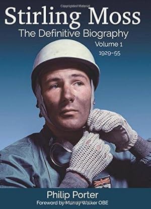 Seller image for Stirling Moss: The Definitive Biography: Volume 1 for sale by WeBuyBooks