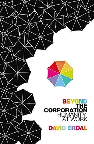 Seller image for Beyond the Corporation: Humanity Working for sale by WeBuyBooks